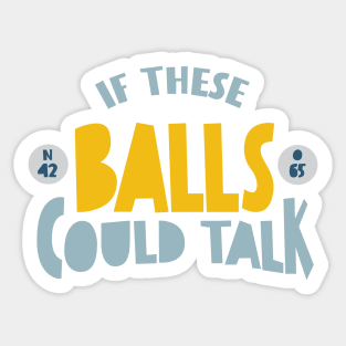 Funny BINGO If These Balls Could Talk Sticker